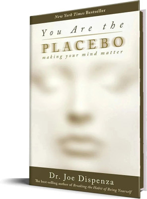 You Are the Placebo (English)(Paperback, Dr. Joe Dispenza)