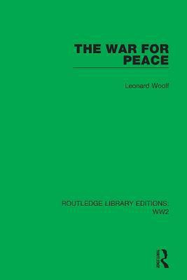The War for Peace(English, Hardcover, Woolf Leonard)