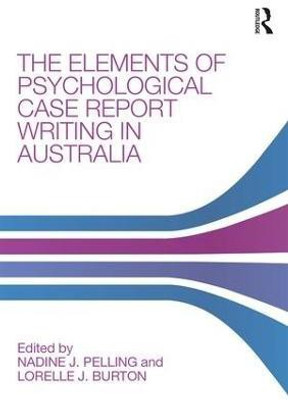 The Elements of Psychological Case Report Writing in Australia(English, Paperback, unknown)
