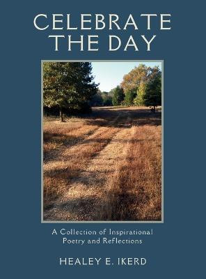 Celebrate the Day(English, Hardcover, Ikerd Healey E)