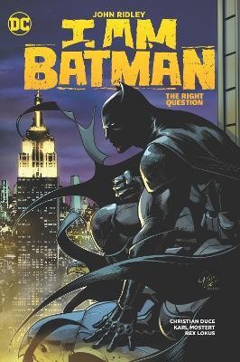 I Am Batman Vol. 3: The Right Question(English, Hardcover, Ridley John)