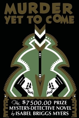 Murder Yet to Come(English, Paperback, Briggs Myers Isabel)