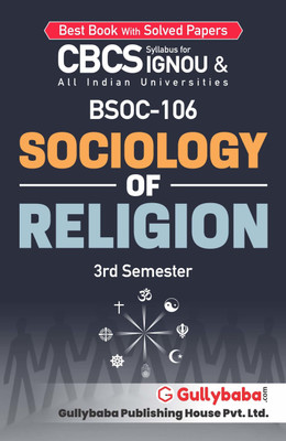 Gullybaba IGNOU 3rd Semester CBCS BA Honours (Latest Edition) BSOC-106 Sociology of Religion in English IGNOU Help Book with Solved Sample Papers and Important Exam Notes Plus Guess Paper (Paperback, Gullybaba.com Panel)(Paperback, Gullybaba.com Panel)