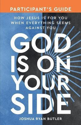 God Is on Your Side Participant's Guide(English, Paperback, Butler Joshua Ryan)