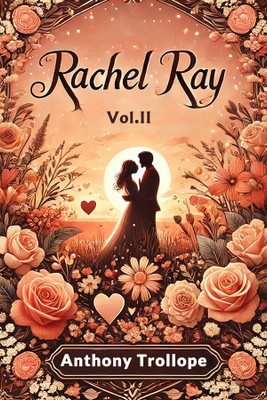 Rachel Ray Vol. II(English, Paperback, Trollope Anthony)