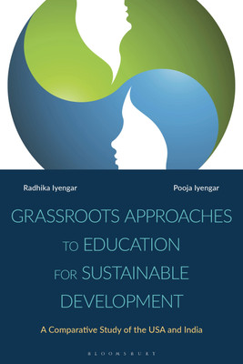 Grassroots Approaches to Education for Sustainable Development(English, Hardcover, Iyengar Radhika)