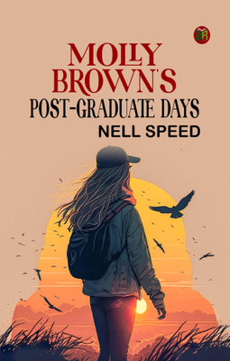 Molly Brown's Post-Graduate Days(Paperback, Nell Speed)