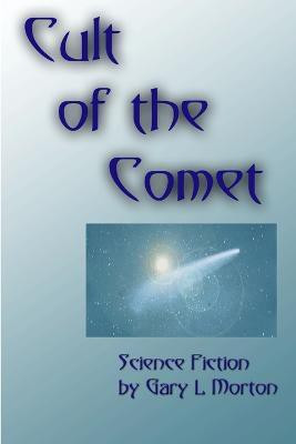 Cult of the Comet(English, Paperback, Morton Gary L)