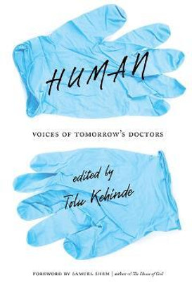 Human - Voices of Tomorrow's Doctors(English, Paperback, Kehinde Tolu)