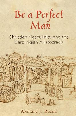 Be a Perfect Man(English, Electronic book text, Romig Andrew J.)
