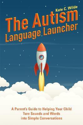The Autism Language Launcher(English, Paperback, Wilde Kate)