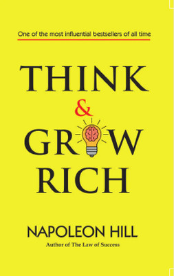 Think and Grow Rich  - All time bestselling book on success, wealth management & personal growth(Paperback, Napoleon Hill)