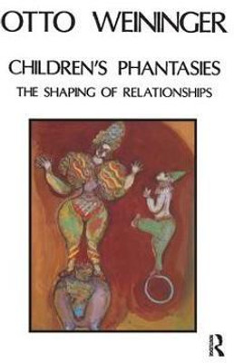 Children's Phantasies(English, Paperback, Weininger Otto)