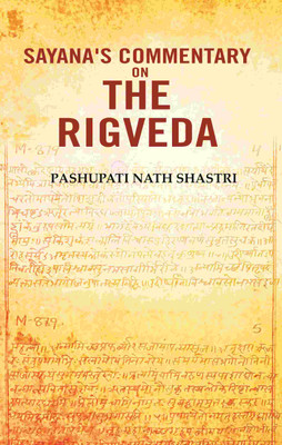 Sayana's Commentary on The Rigveda [Hardcover](Hardcover, Pashupati Nath Shastri)