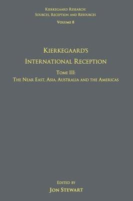 Volume 8, Tome III: Kierkegaard's International Reception - The Near East, Asia, Australia and the Americas(English, Hardcover, unknown)
