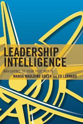 Leadership Intelligence(English, Paperback, Maulding Green Wanda S.)