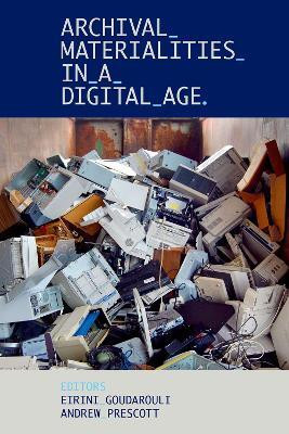 Archival Materialities in a Digital Age(English, Hardcover, unknown)
