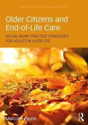 Older Citizens and End-of-Life Care(English, Paperback, Payne Malcolm)