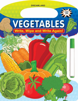 Write and Wipe Book - Vegetables  - Activity Book for Kids Age 2–4 | Reusable Wipe-Clean Learning with Marker Pen | Preschool Early Writing, Drawing & Vocabulary Practice(English, Paperback, Dreamland Publications)