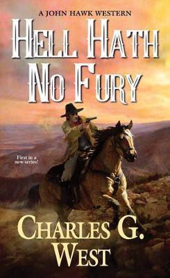 Hell Hath No Fury(English, Paperback, West Charles G.)