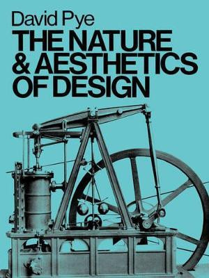 The Nature and Aesthetics of Design(English, Paperback, Pye David)