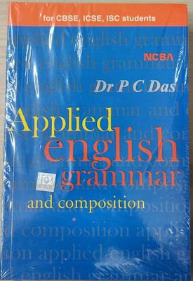 Applied English Grammar and Composition ( For CBSE, ICSE,ISC STUDENTS) ENGLISH PAPERBACK Dr. P C DAS(Paperback, DR. PC Das)