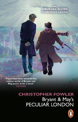Bryant & May's Peculiar London(English, Paperback, Fowler Christopher)