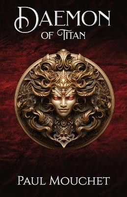 Daemon of Titan(English, Paperback, Mouchet Paul)