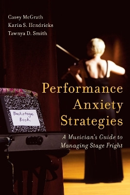 Performance Anxiety Strategies(English, Paperback, McGrath Casey)