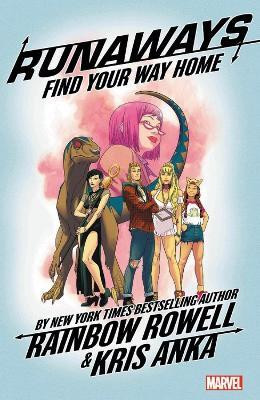 Runaways by Rainbow Rowell Vol. 1: Find Your Way Home(English, Paperback, Rowell Rainbow)
