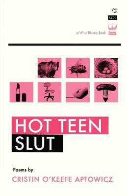 Hot Teen Slut(English, Paperback, Aptowicz Cristin O'keefe)