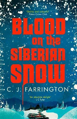 Blood on the Siberian Snow(English, Hardcover, Farrington C J)