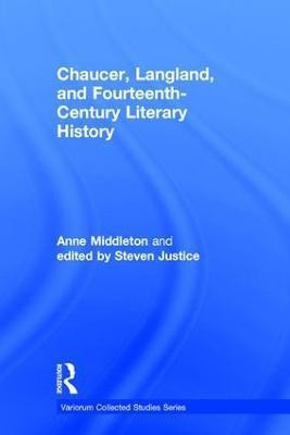 Chaucer, Langland, and Fourteenth-Century Literary History(English, Hardcover, Middleton Anne)