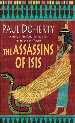 The Assassins of Isis (Amerotke Mysteries, Book 5)(English, Paperback, Doherty Paul)
