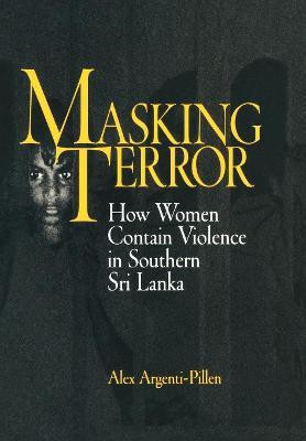 Masking Terror(English, Electronic book text, Argenti-Pillen Alex)
