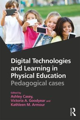 Digital Technologies and Learning in Physical Education(English, Paperback, unknown)