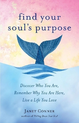 Find Your Soul's Purpose(English, Paperback, Conner Janet)