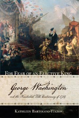 For Fear of an Elective King(English, Electronic book text, Bartoloni-Tuazon Kathleen)