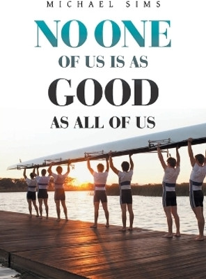 No One of Us Is as Good as All of Us(English, Paperback, Sims Michael)