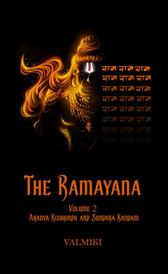 The Ramayana Volume 2( Aranya Kishkindha and Sundara Kandam)(Hardcover, Valmiki)
