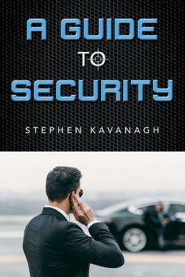 A Guide To Security(English, Paperback, Kavanagh Stephen)