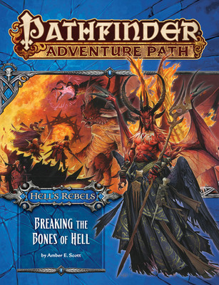 Pathfinder Adventure Path: Hell's Rebels Part 6 - Breaking the Bones of Hell(English, Paperback, Scott Amber E.)