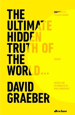 The Ultimate Hidden Truth of the World(English, Hardcover, Graeber David)