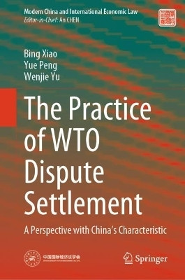 The Practice of WTO Dispute Settlement(English, Hardcover, Xiao Bing)