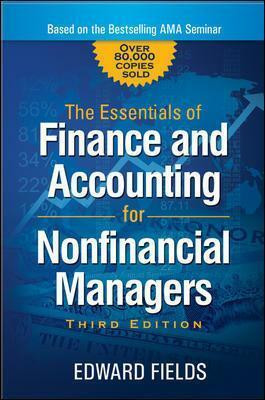 The Essentials of Finance and Accounting for Nonfinancial Managers(English, Paperback, Fields Edward)