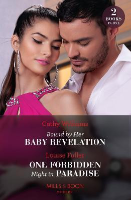 Bound By Her Baby Revelation / One Forbidden Night In Paradise(English, Paperback, Williams Cathy)