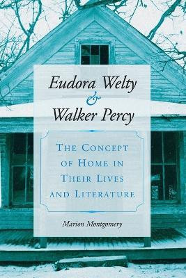 Eudora Welty and Walker Percy(English, Paperback, Montgomery Marion)