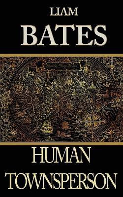Human Townsperson(English, Paperback, Bates Liam)