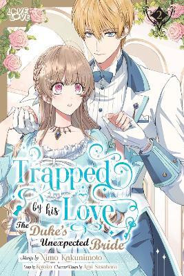 Trapped By His Love: The Duke's Unexpected Bride, Volume 2(English, Paperback, Kotoko)