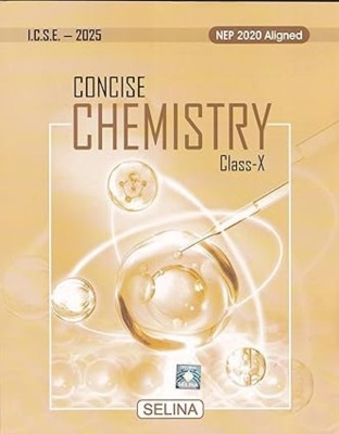 CONCISE CHEMISTRY FOR CLASS - 10, [ICSE -2025](Paperback, DR. S. P. SINGH)